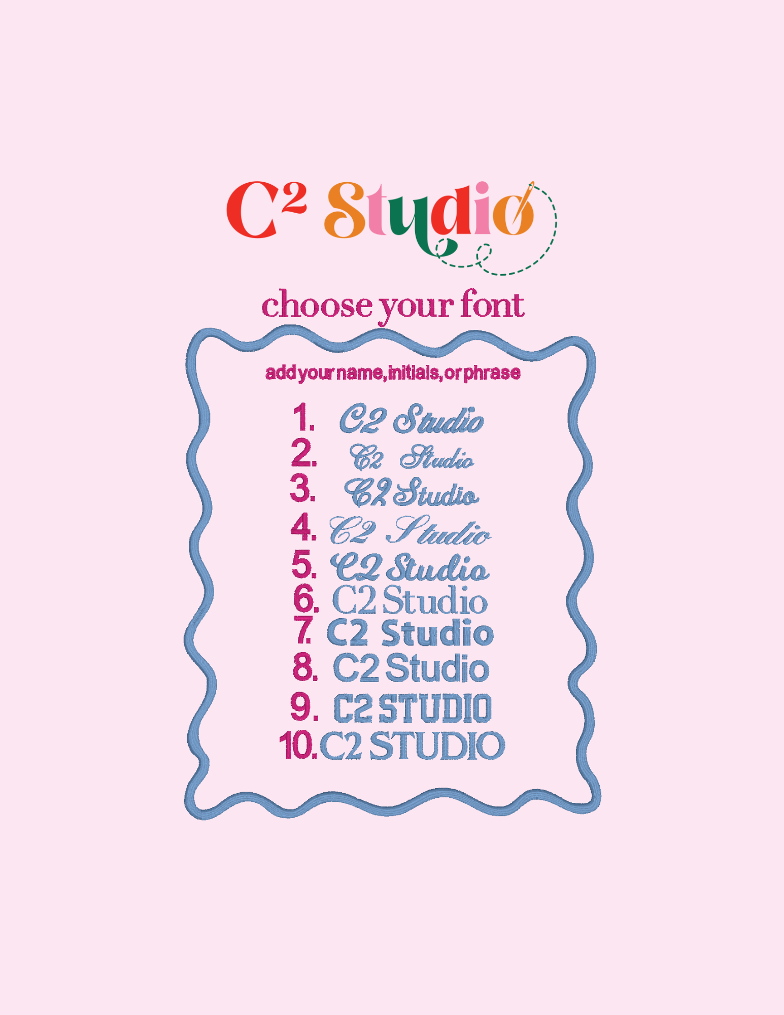C2 Studio's font selection guide. Text reads "Choose your font. Add your name, initials, or phrase." A list of 10 different fonts are listed, with "C2 Studio" as the reference text.